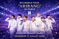 BTS WORLD TOUR "ARIRANG" IN PARIS  : 17 Juillet 2026 au Stade de France